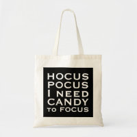 HOCUS POCUS I need Candy to Focus Black Tote Bag