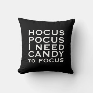 Hocus POCUS I need Candy to Focus Cushion