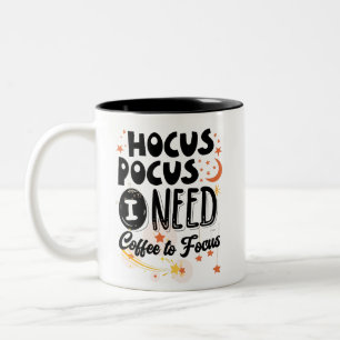 Hocus Pocus I Need Coffee to Focus, Funny Two-Tone Coffee Mug