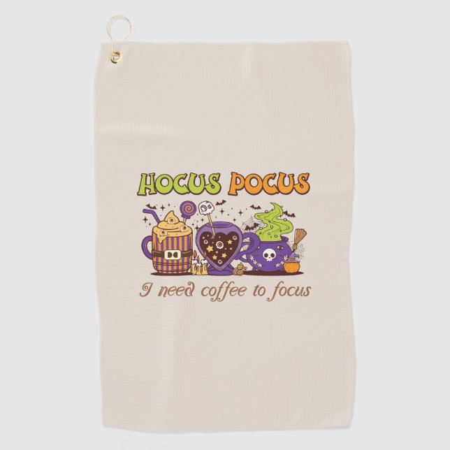 Hocus Pocus - I Need Coffee To Focus Golf Towel (Front)