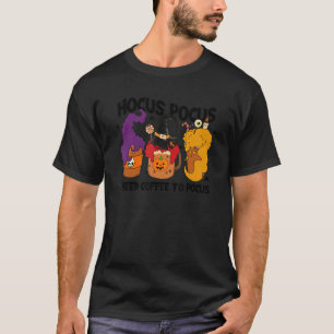 Hocus Pocus I Need Coffee to Focus Halloween Teach T-Shirt