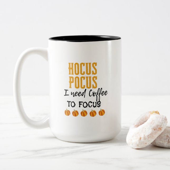 Hocus Pocus I Need coffee To Focus Halloween  Two- Two-Tone Coffee Mug (With Donut)