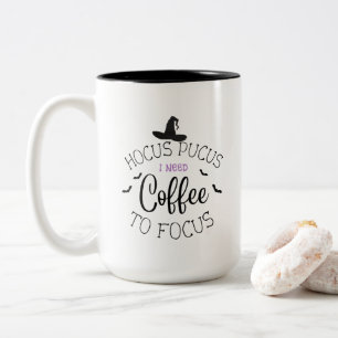 Hocus Pocus I Need coffee To Focus Halloween  Two- Two-Tone Coffee Mug