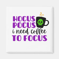 Hocus Pocus I need Coffee to Focus