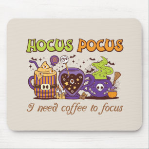Hocus Pocus - I Need Coffee To Focus Mouse Mat
