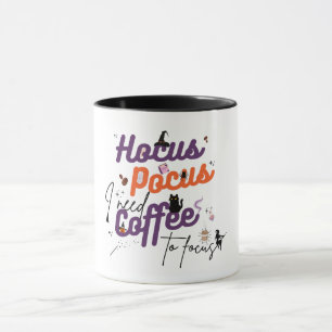 Hocus Pocus I Need Coffee to Focus Mug