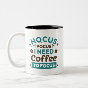Hocus Pocus I Need Coffee To Focus Two-Tone Coffee Mug