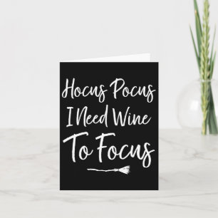 Hocus Pocus I Need Wine To Focus Funny Halloween Card