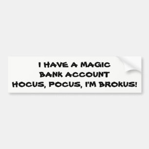 Hocus Pocus I'm Brokus Bumper Sticker