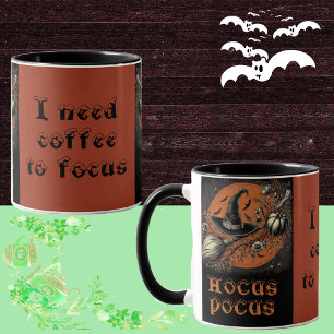 Hocus Pocus Need Coffee to Focus Wicked Witch Hat Mug