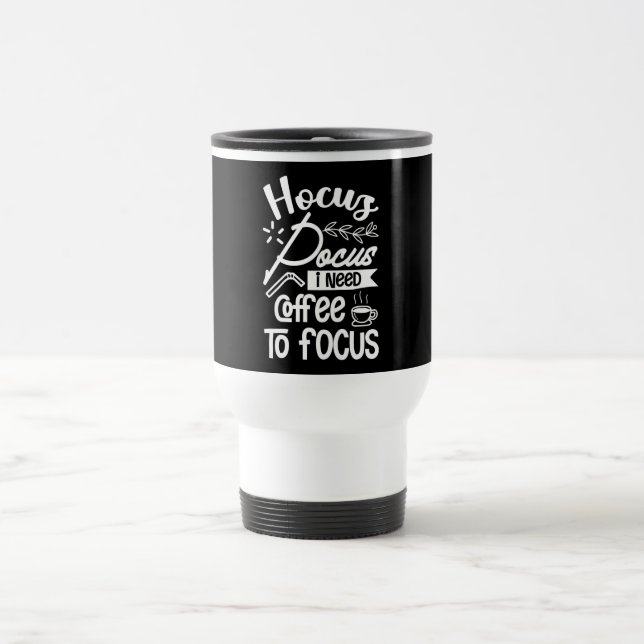 Hocus Pocus Quote Travel Mug (Center)