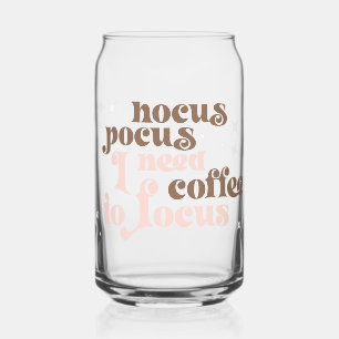 Hocus Pocus, You Need Coffee to Focus Can Glass