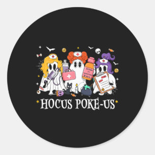Hocus Poke-us Witch Nurse Funny Halloween Spooky H Classic Round Sticker