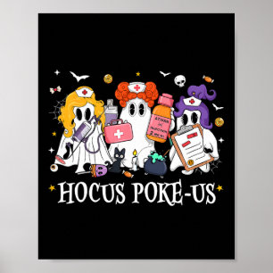 Hocus Poke-us Witch Nurse Funny Halloween Spooky H Poster