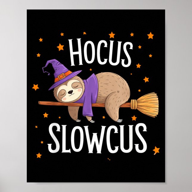 Hocus Slowcus Cute Funny Sloth Halloween 2024 Poster (Front)