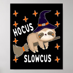 Hocus Slowcus Cute Funny Sloth Halloween Costume G Poster
