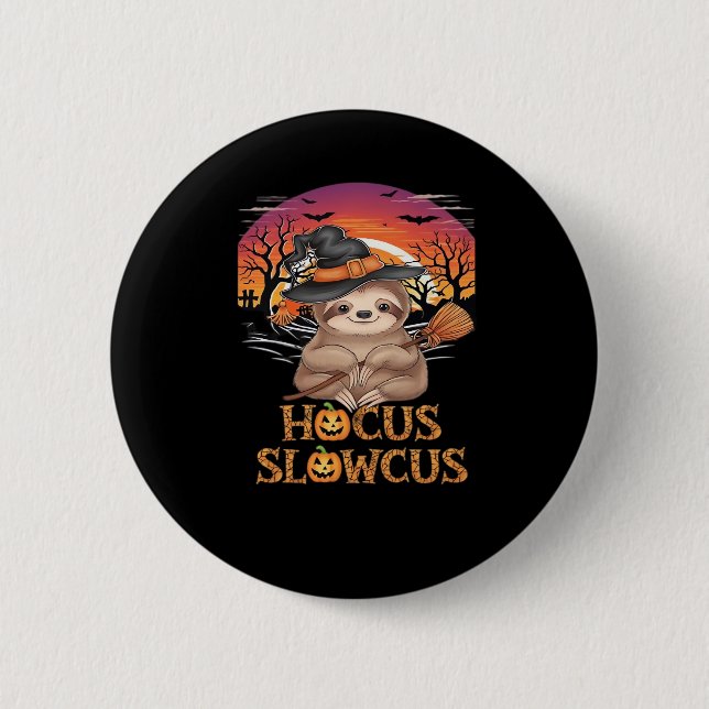Hocus Slowcus Sloth lovers Halloween costume tee E 6 Cm Round Badge (Front)