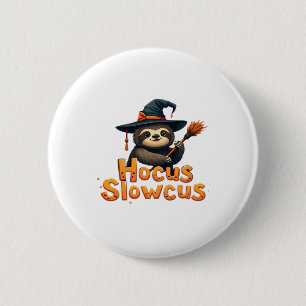 Hocus Slowcus Sloth lovers Halloween costume tee E 6 Cm Round Badge