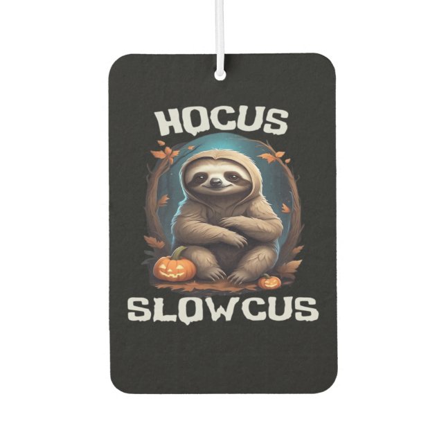 Hocus Slowcus Sloth lovers Halloween costume tee E Car Air Freshener (Front)