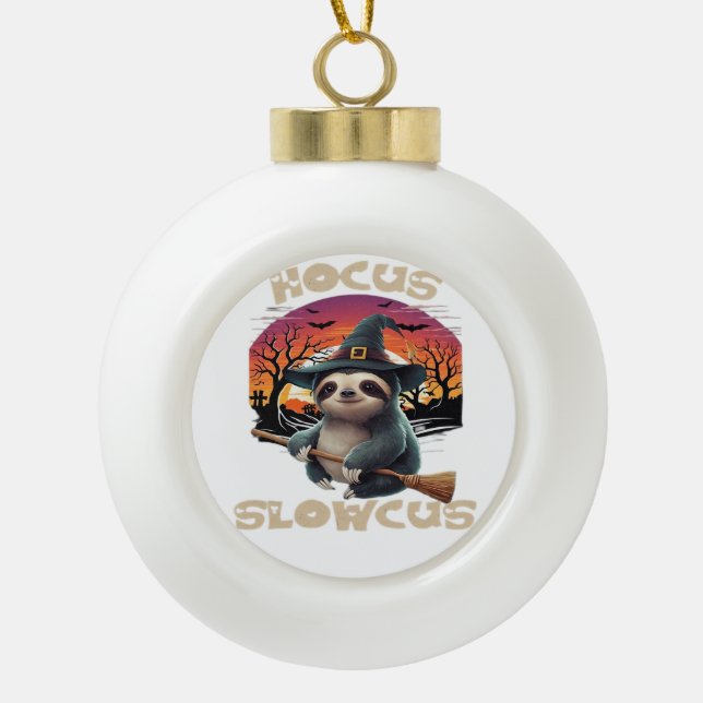 Hocus Slowcus Sloth lovers Halloween costume tee E Ceramic Ball Christmas Ornament (Front)