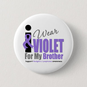Hodgkins Lymphoma I Wear Violet Ribbon Brother 6 Cm Round Badge