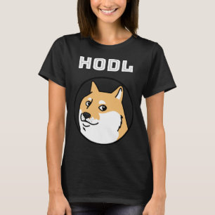 HODL Dogecoin 2021 Cryptocurrency Meme T-Shirt