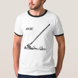 hoe T-Shirt