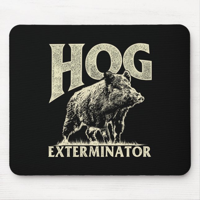 Hog Exterminator - Boar Hunting Wild Hog Hunter  Mouse Mat (Front)