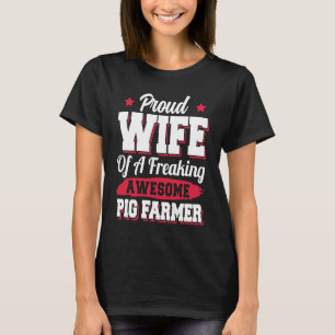 Hog Farming Farm Agriculture Pig Farmer Wife T-Shirt