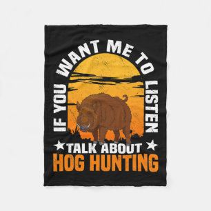 Hog Hunting Boar Pig Hunter Huntsman 1 Fleece Blanket