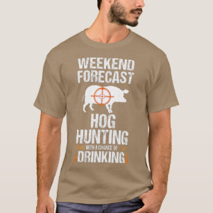 Hog Hunting Funny Weekend Beer Boar Hunter Pig Gif T-Shirt