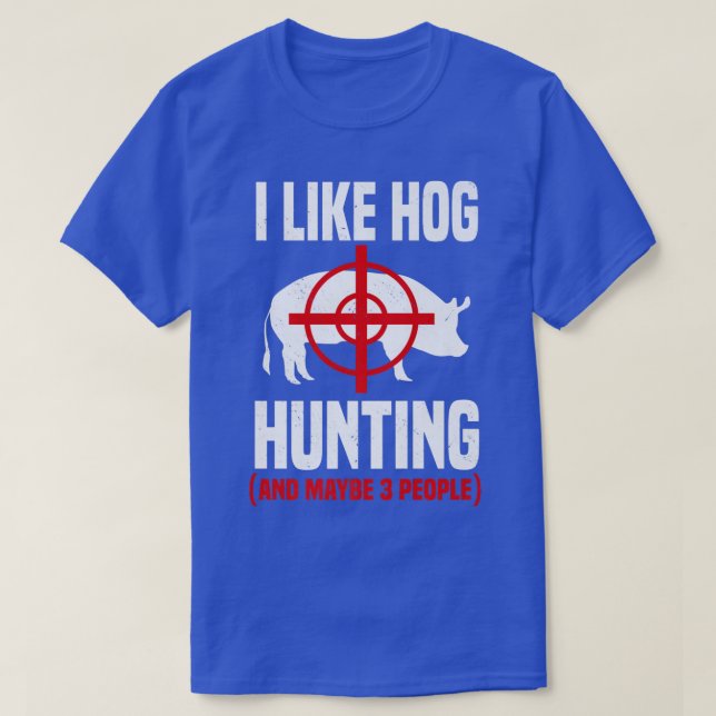 Hog Hunting Pig Boar Hunter Huntsman Premium  T-Shirt (Design Front)