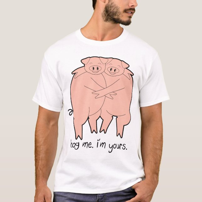 Hog Me T-Shirt (Front)