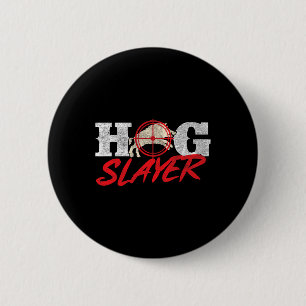 Hog Slayer - Boar Hunting Wild Hog Hunter 6 Cm Round Badge