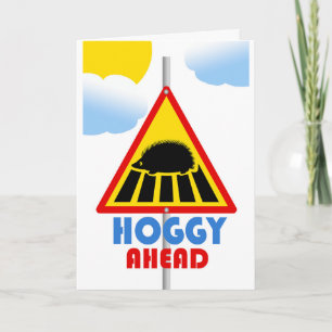 Hoggy Ahead Road Sign Thinking of You Hedgehog Card