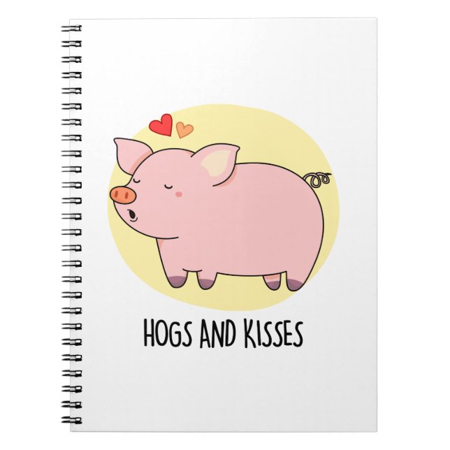 Hogs And Kisses Funny Hog Pig Pun  Notebook (Front)