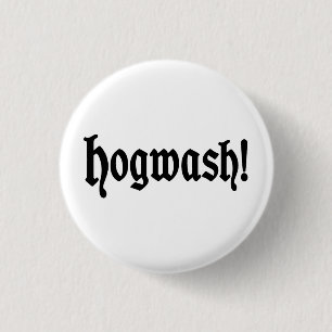 Hogwash! 3 Cm Round Badge