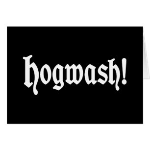 Hogwash! Card