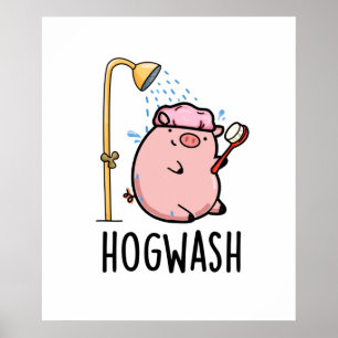 Hogwash Cute Pig Pun Poster
