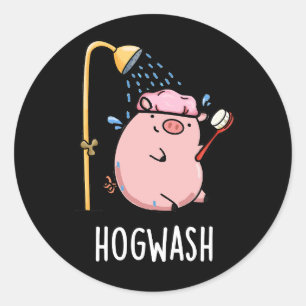 Hogwash Funny Pig Pun Dark BG Classic Round Sticker
