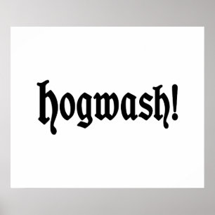 Hogwash! Poster