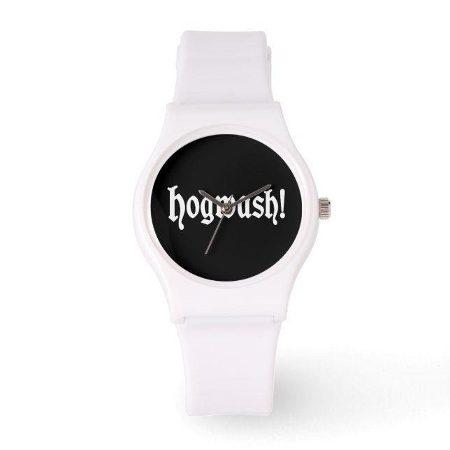 Hogwash! Watch (Front)