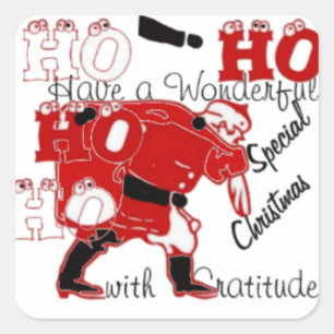 HOHOHO Have a Wonderful Christmas With Gratitude Square Sticker
