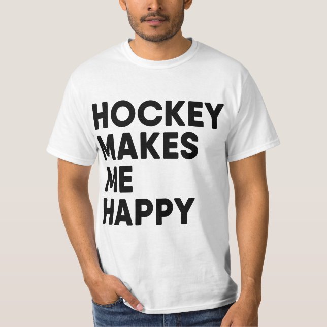 Hokey Makes Me Happy Ie Hokey Boy  T-Shirt (Front)