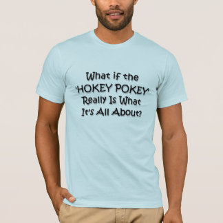 HOKEY POKEY T-Shirt