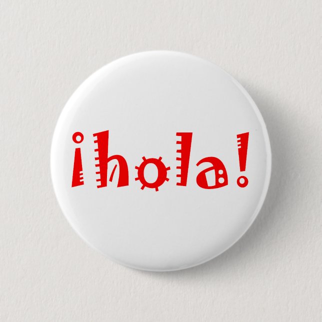 Hola 6 Cm Round Badge (Front)