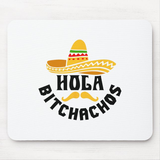 Hola Achos Funny Cinco De Mayo Mexican  Mouse Mat (Front)