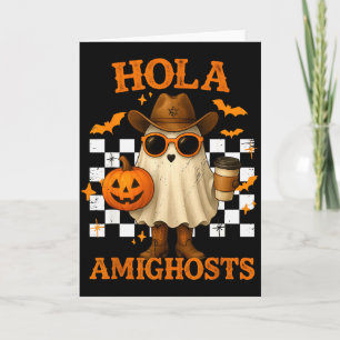 Hola Amighosts Funny Spanish Halloween Cowboy Ghos Card