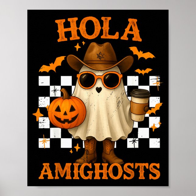 Hola Amighosts Funny Spanish Halloween Cowboy Ghos Poster (Front)