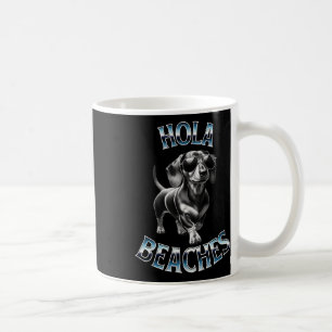 Hola Beaches - Beach Vacation Weiner Teckel Dachsh Coffee Mug
